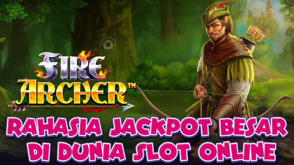 Fire Archer: Petualangan Slot Pemanah Api dengan Fitur Menguntungkan